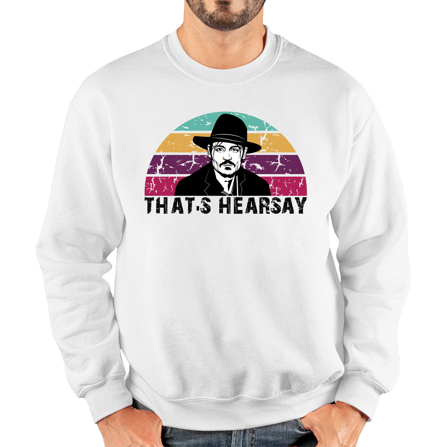 Johnny Depp That's Hearsay Sweatshirt