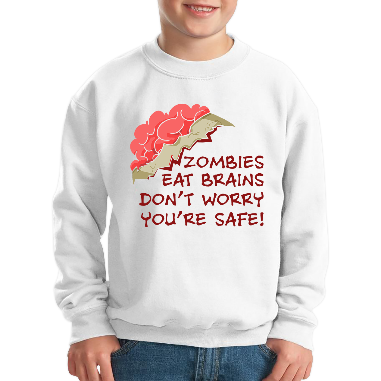 Zombies Eat Brains Don't Worry You're Safe Funny Sweatshirt