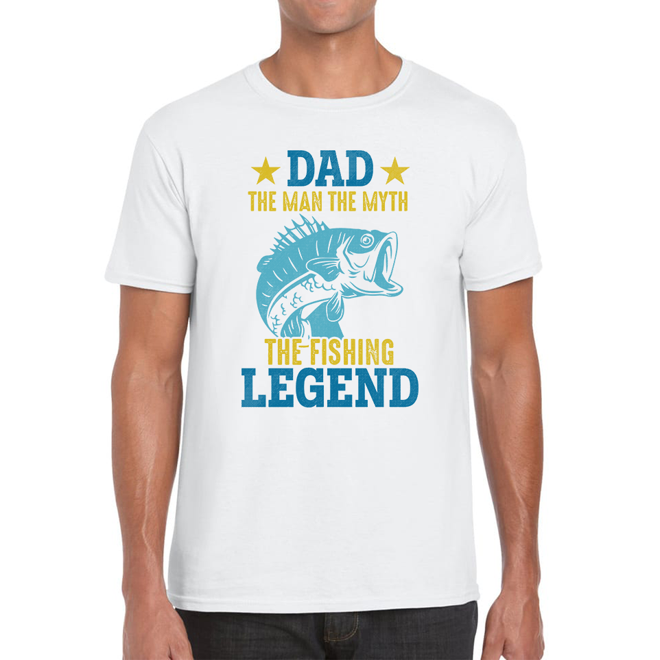 Dad The Man The Myth The Fishing Legend T Shirt