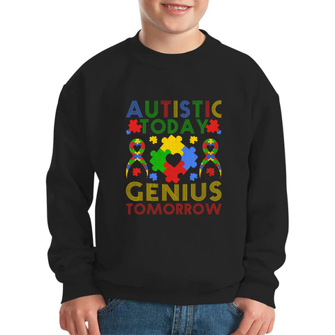 Autistic Today Genius Tomorrow Autism Awareness Puzzle Piece Inspirational Autism Quote Kids Jumper