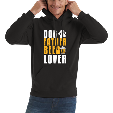 Dog Father Beer Lover Fathers Day Beer And Dog Lovers Funny Drinking Lovers Dog Dad Daddy Unisex Hoodie