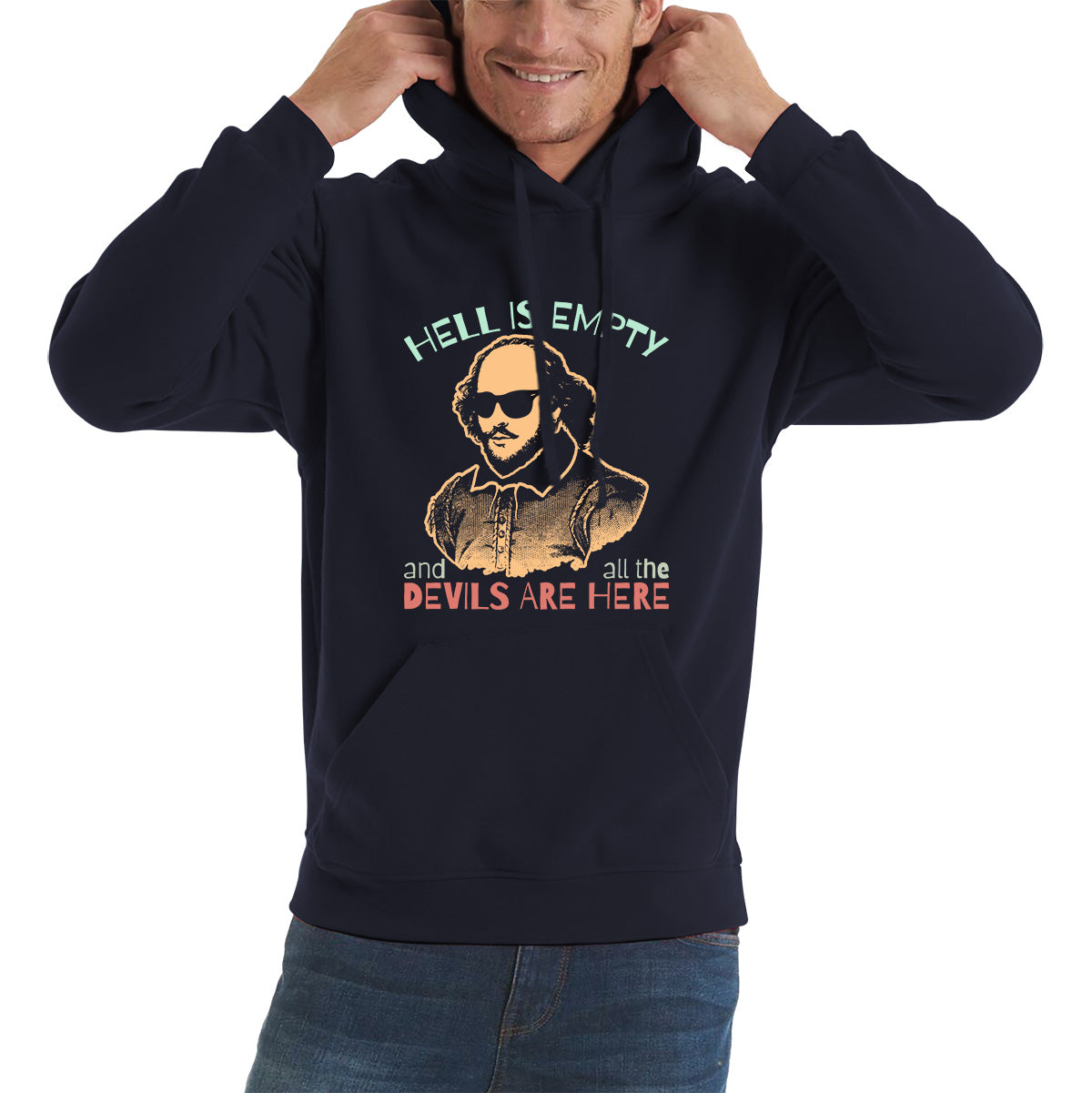 William Shakespeare Quote Hell Is Empty And All The Devils Are Here National Shakespeare Day Unisex Hoodie