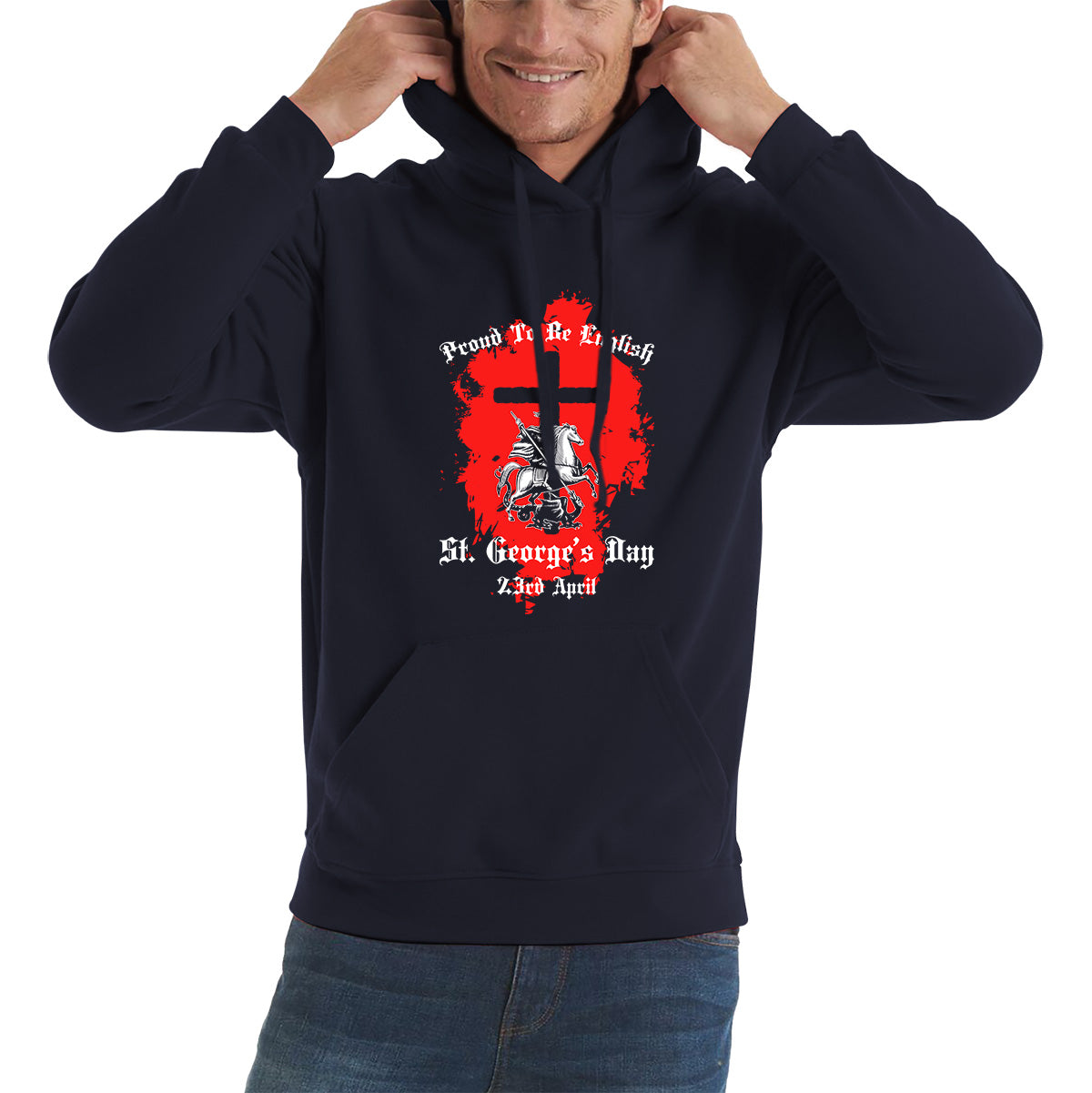 Proud To be English St George's Day 23rd April Christians Feast Day Knight & Horse Saint George day Warrior Fighter Patriotic Unisex Hoodie