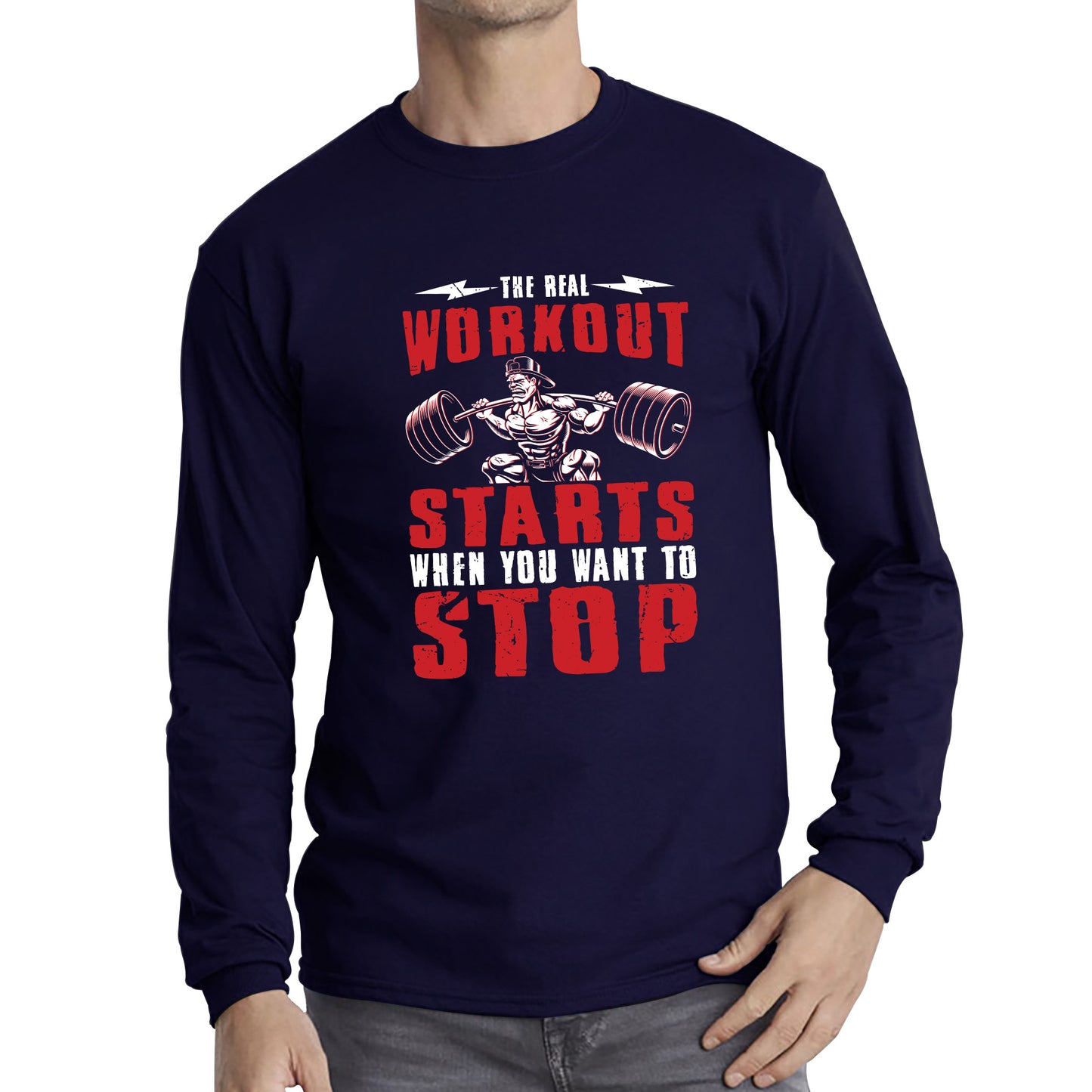 The Real Workout Starts When You Want To Stop Gym Workout Fitness Power Lifting Motivational Quote Long Sleeve T Shirt