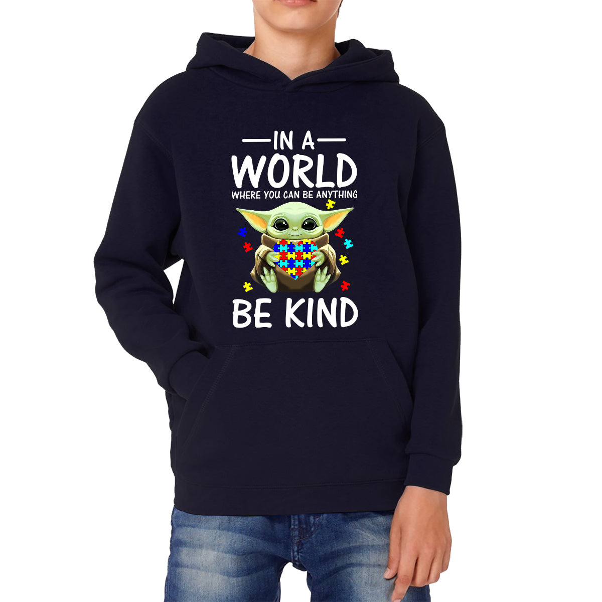 Baby Yoda In The World Where You Can Be Anything Be Kind Autism Awareness Star Wars Day 46th Anniversary Kids Hoodie