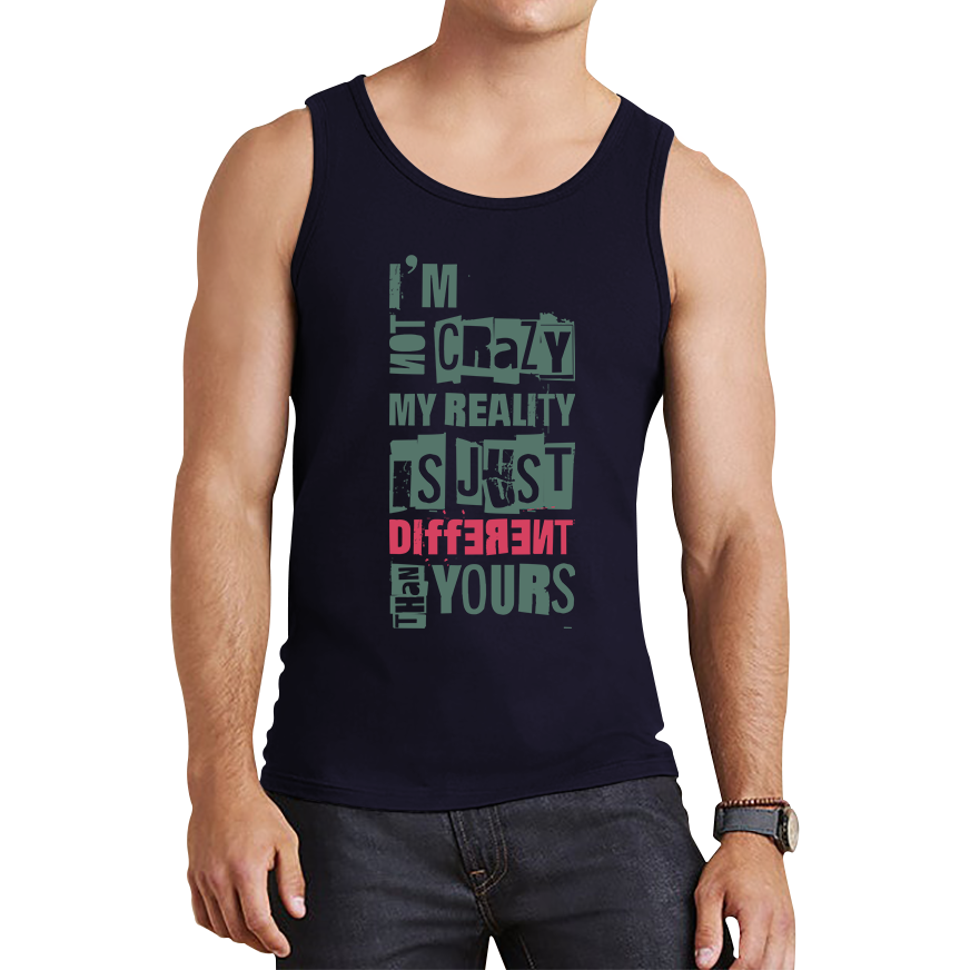 I Am Not Crazy My Reality Is Just Different Than Yours Cheshire Cat Quote By Lewis Carroll Tank Top