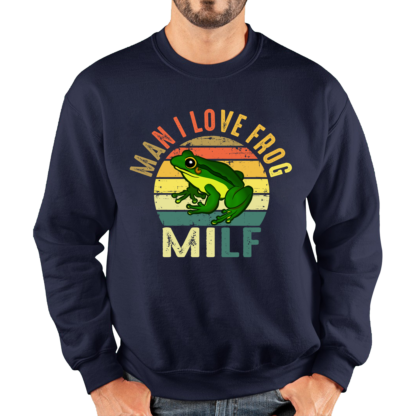Man I Love Frog Milf Vintage Frog Funny Joke Humour Gift Spoof Milfs Naughty Meme Unisex Sweatshirt