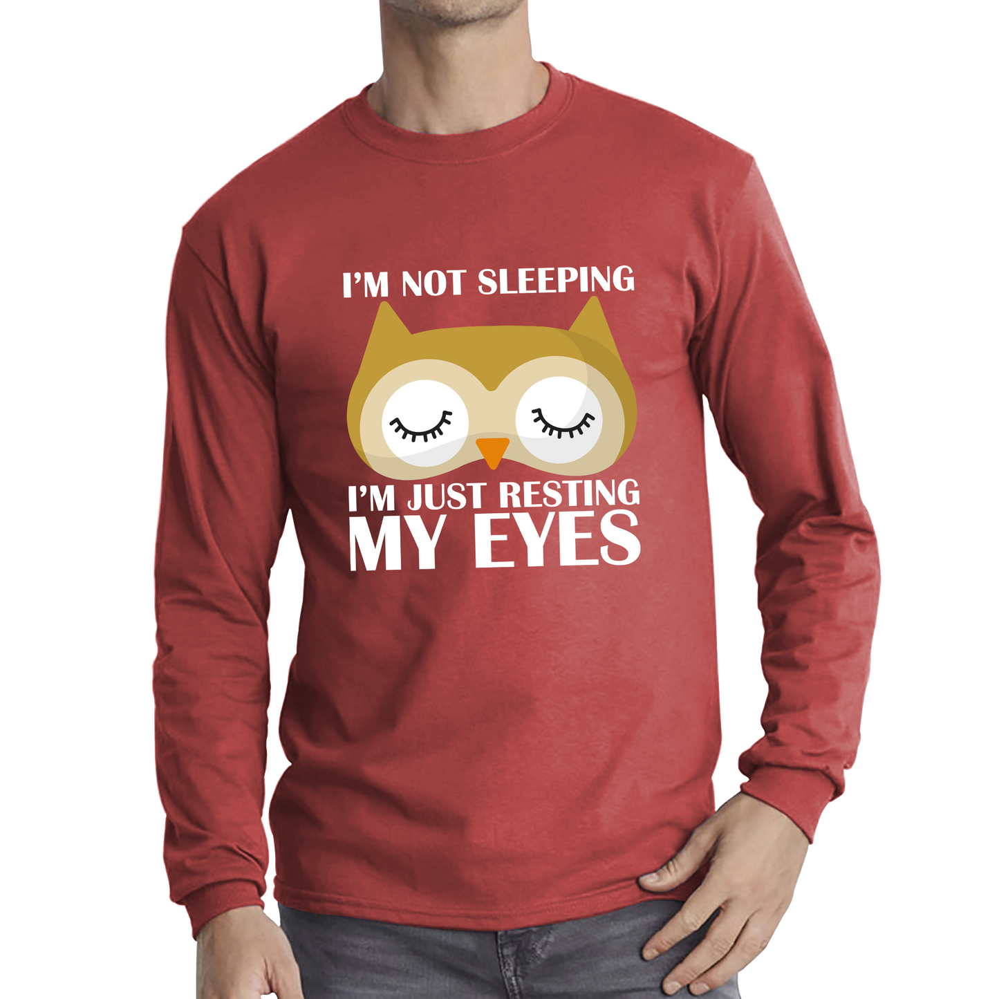 I'm Not Sleeping I'm Just Resting My Eyes Owl Funny Owl Napping Joke Long Sleeve T Shirt