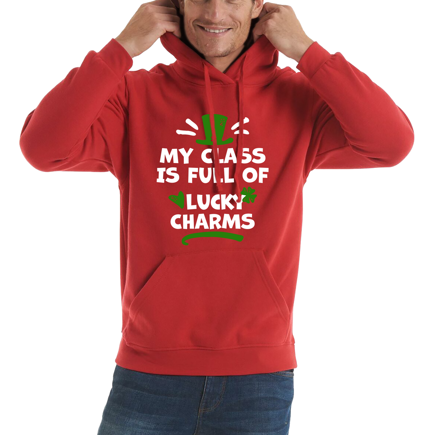 My Class Is Full Of Lucky Charms St. Patricks Day Hoodie