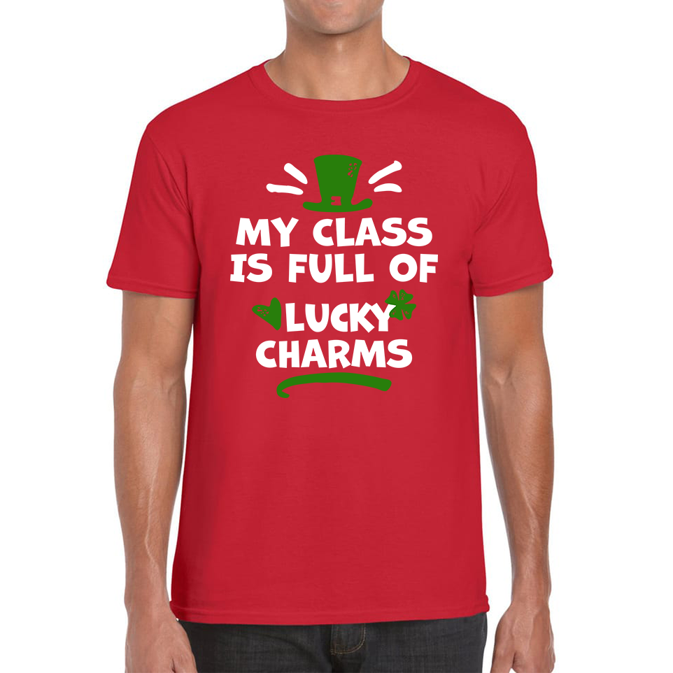 My Class Is Full Of Lucky Charms St. Patricks Day T Shirt