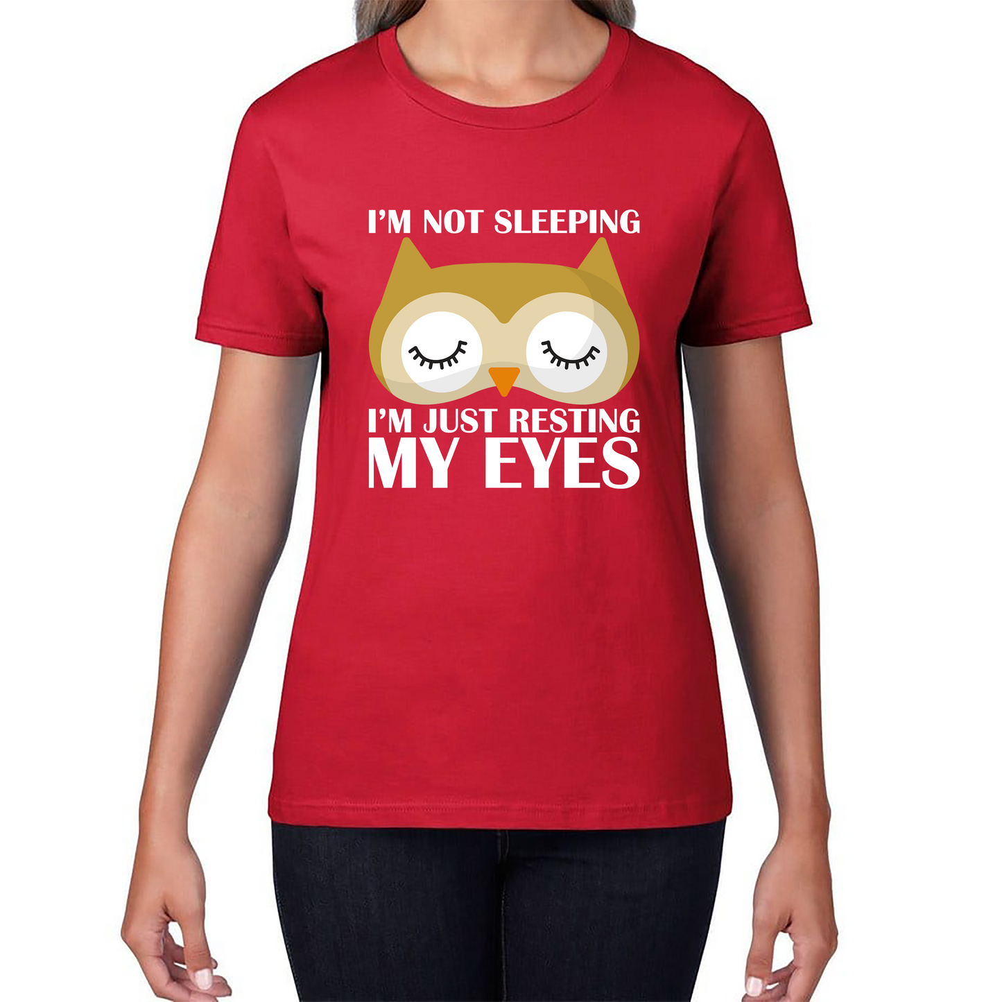 I'm Not Sleeping I'm Just Resting My Eyes Owl Funny Owl Napping Joke Womens Tee Top