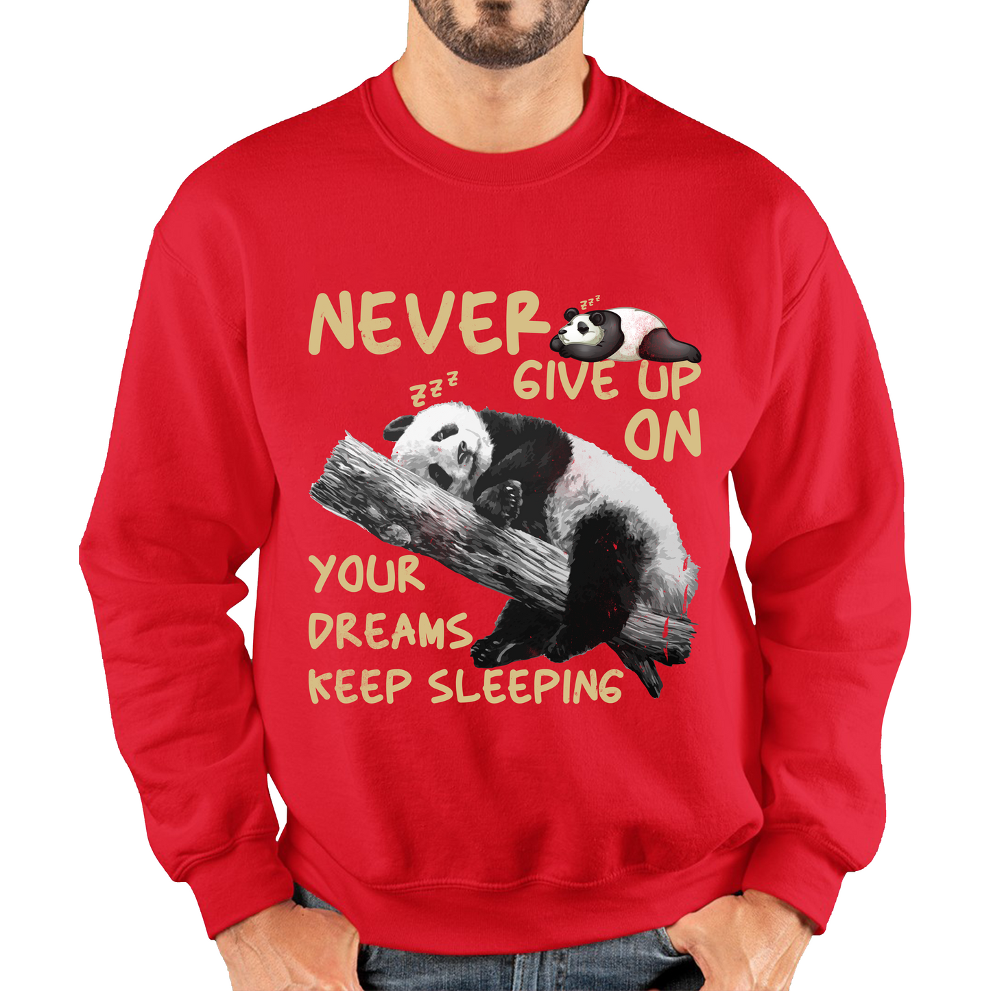 Never Give Up On Your Dreams Keep Sleeping Cute Panda Sleeping Quote Unisex Sweatshirt