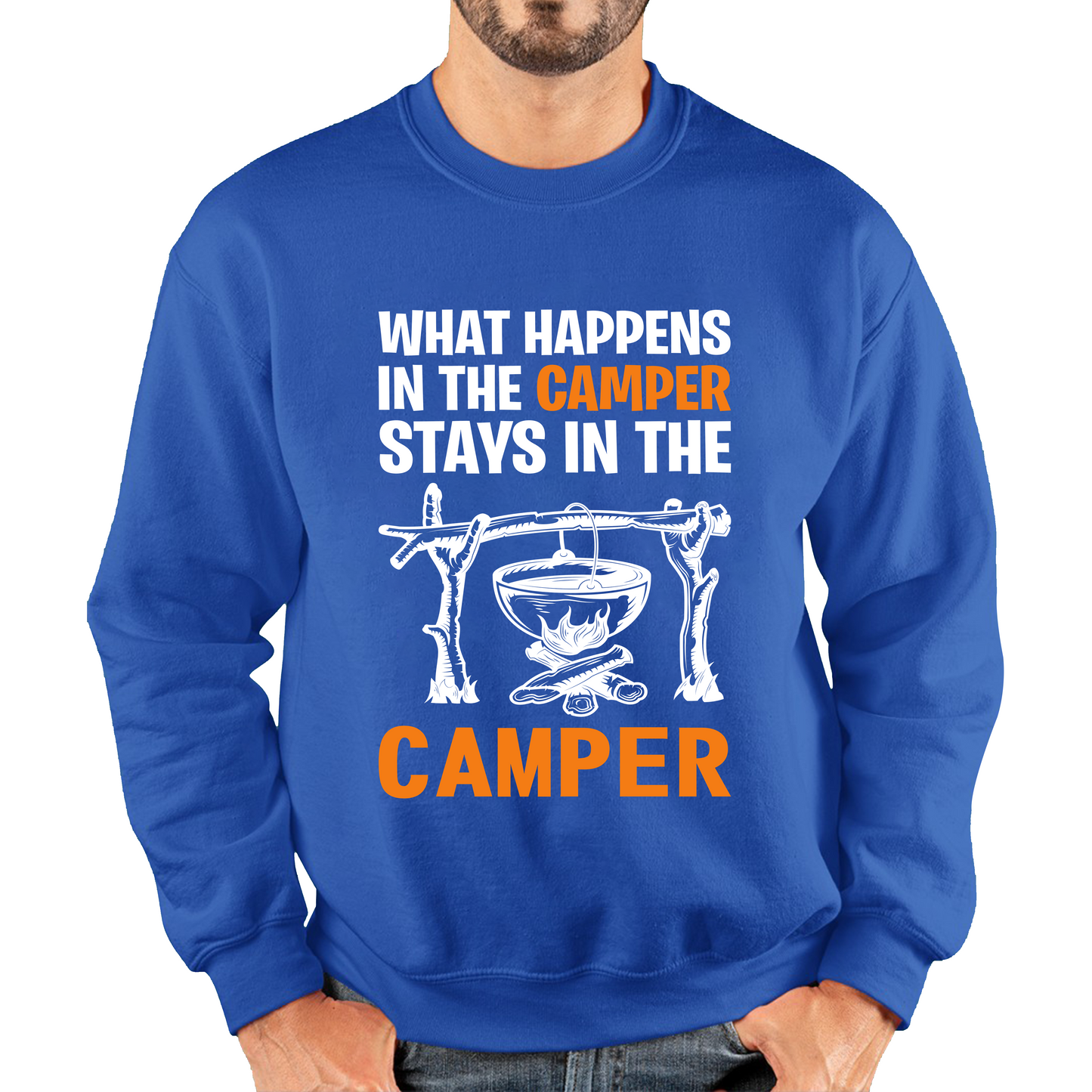 What Happens In The Camper Stays In The Camper Funny Camping Camper Adventure Lover Unisex Sweatshirt