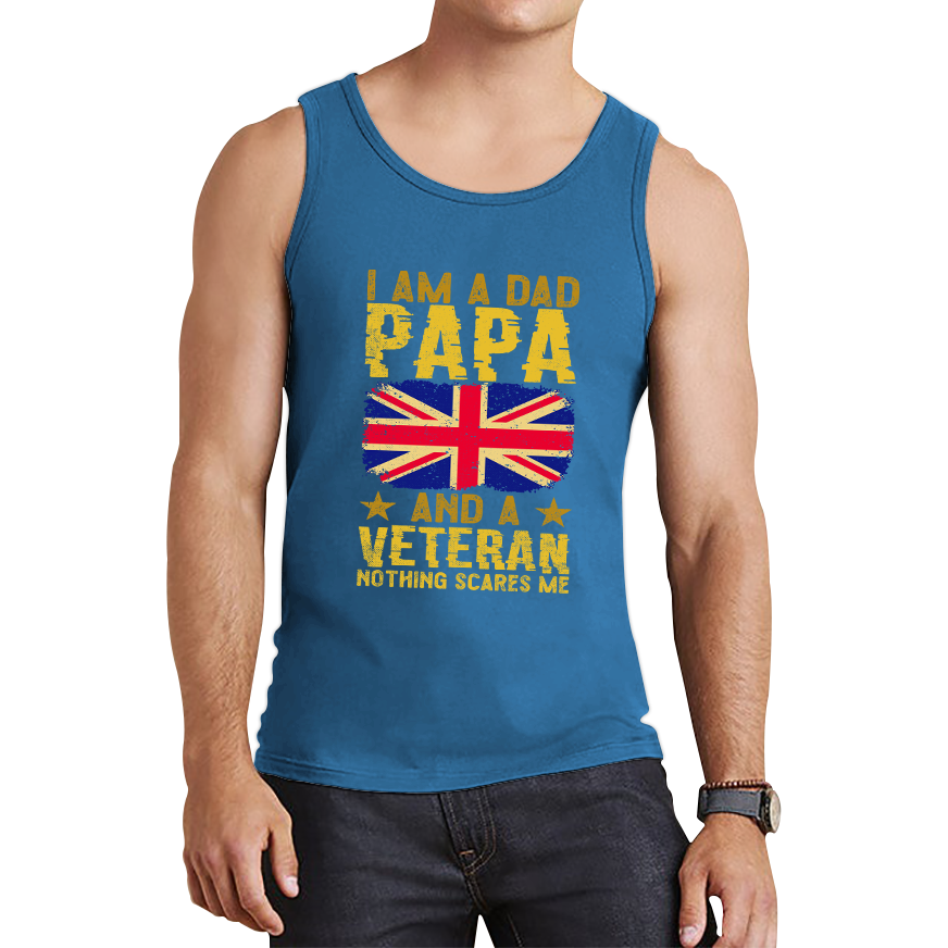 I Am A Dad, Papa And A Veteran Nothing Scares Me Fathers Day Tank Top