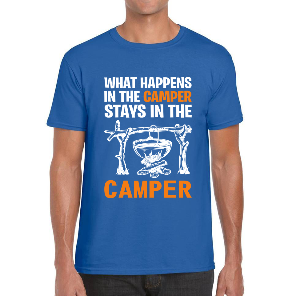 What Happens In The Camper Stays In The Camper Funny Camping Camper Adventure Lover Mens Tee Top