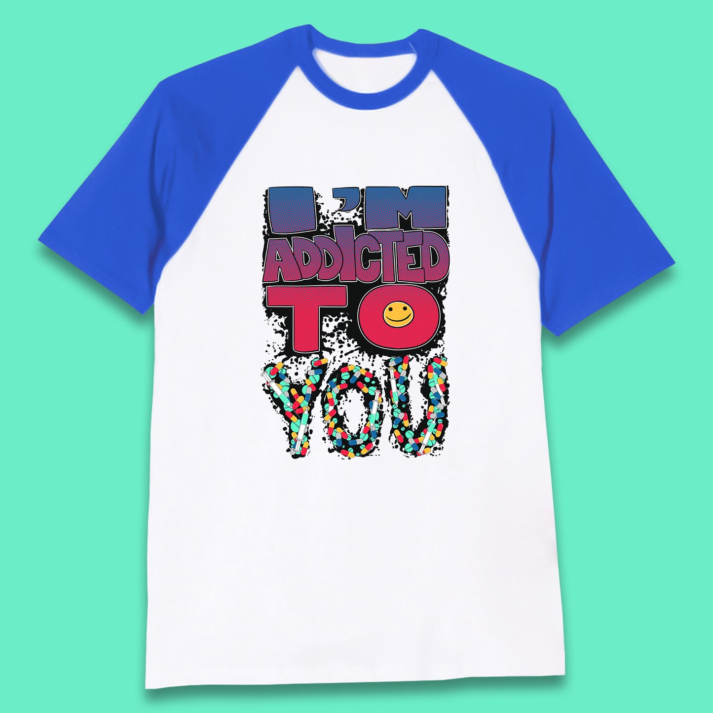 I'm Addicted You Pills Funny Pharmacy Saying Medicine Pharmacist Mental Health Chill Pills Baseball T Shirt