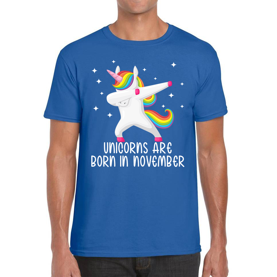 Unicorns Are Born In November Dabbing Unicorn Funny Birthday Month Novelty Slogan Mens Tee Top