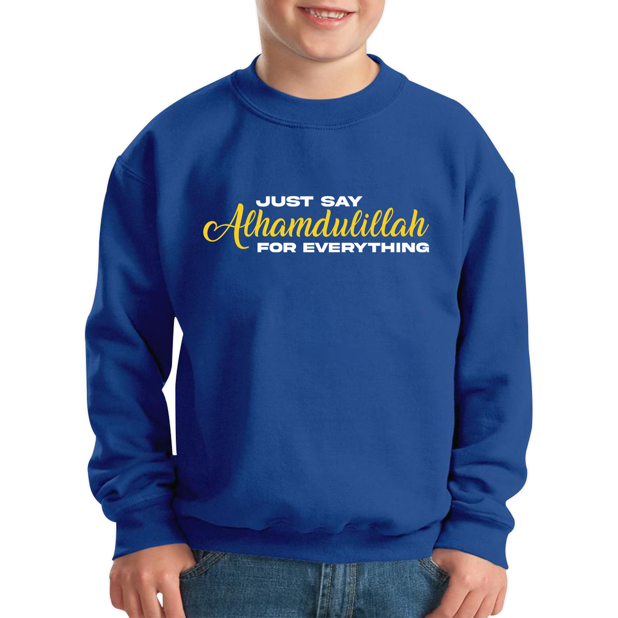 Just Say Alhumdulillah For Everything Islamic Muslim Religious Kids Jumper