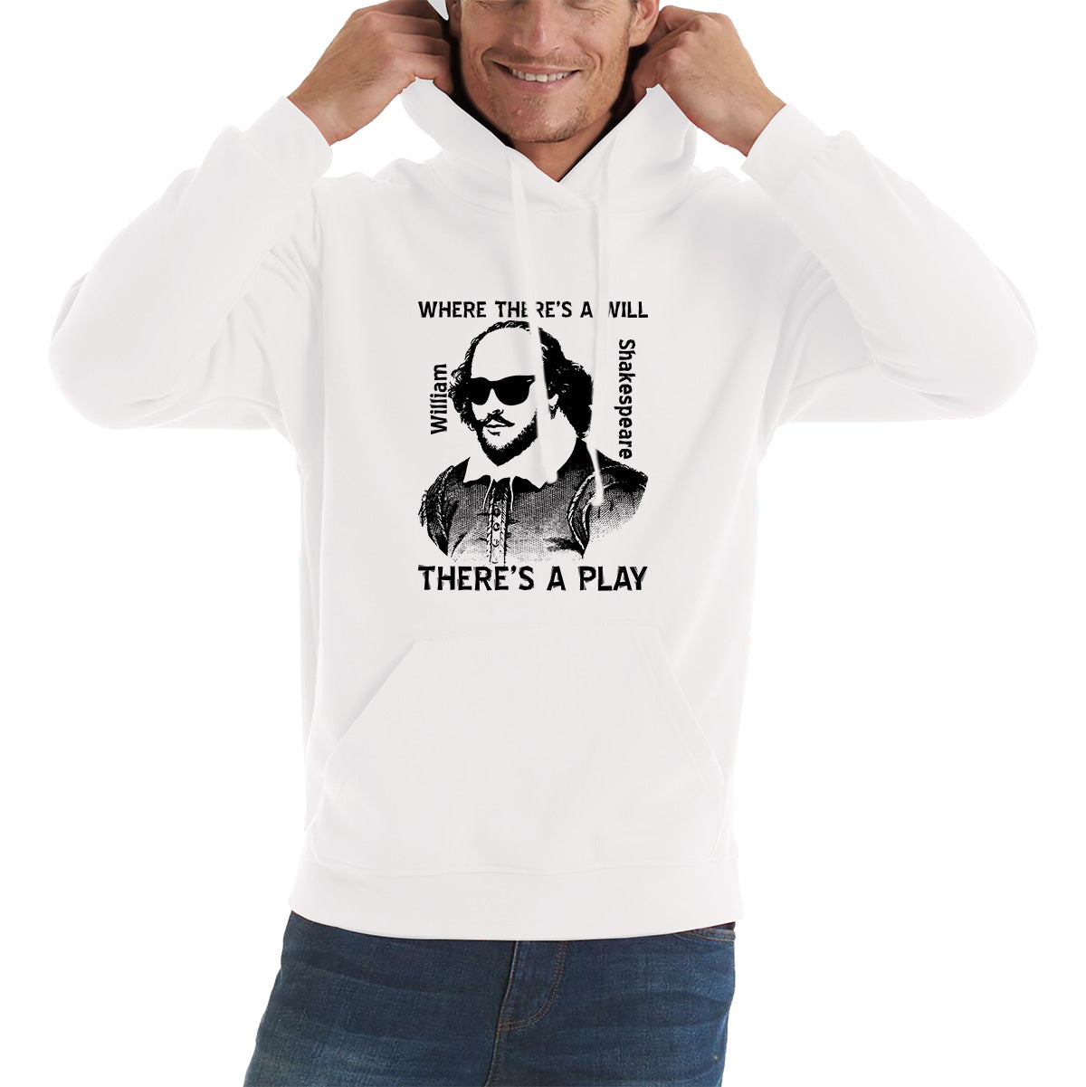 National Shakespeare Day Where There’s A Will There’s A Play William Shakespeare Shades Unisex Hoodie
