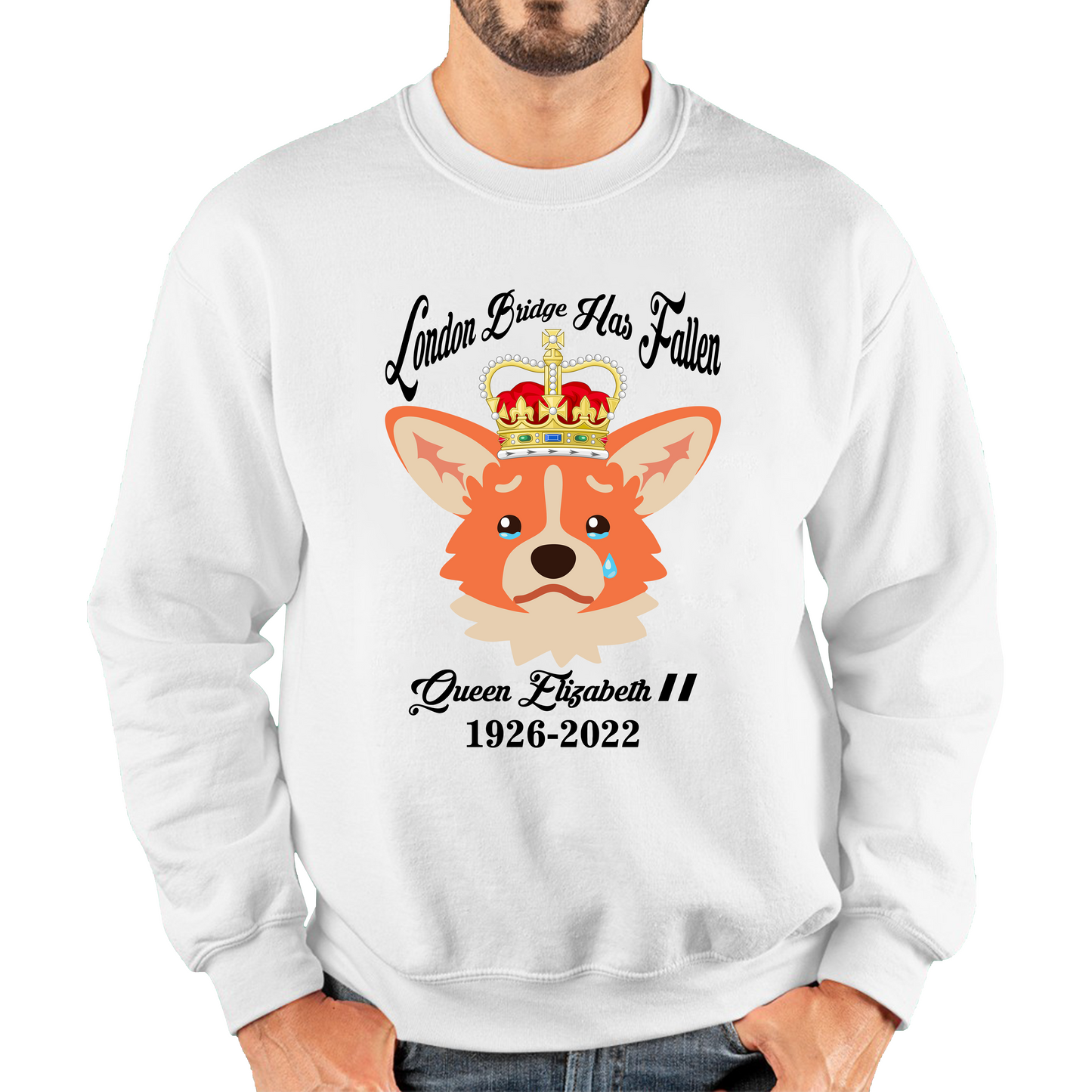 London Bridge Has Fallen Queen Elizabeth II Queen's Sad Corgi Dog Royal Highness Unisex Sweatshirt