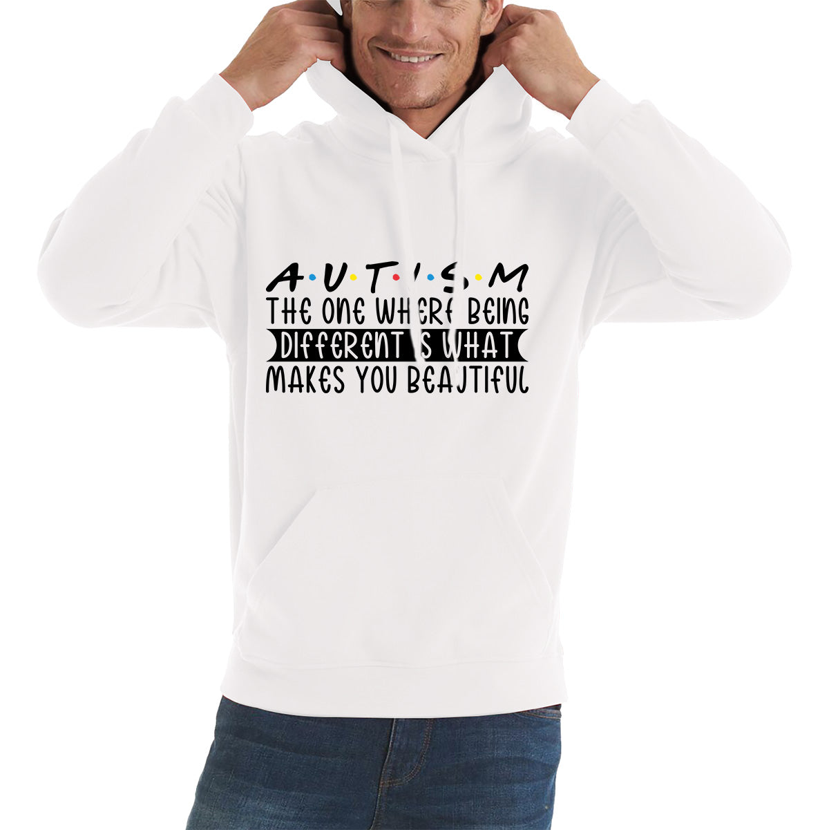 Autism The One Where Begins Different Is What Makes You Beautiful Autism Friends Inspired Autism Awareness Unisex Hoodie
