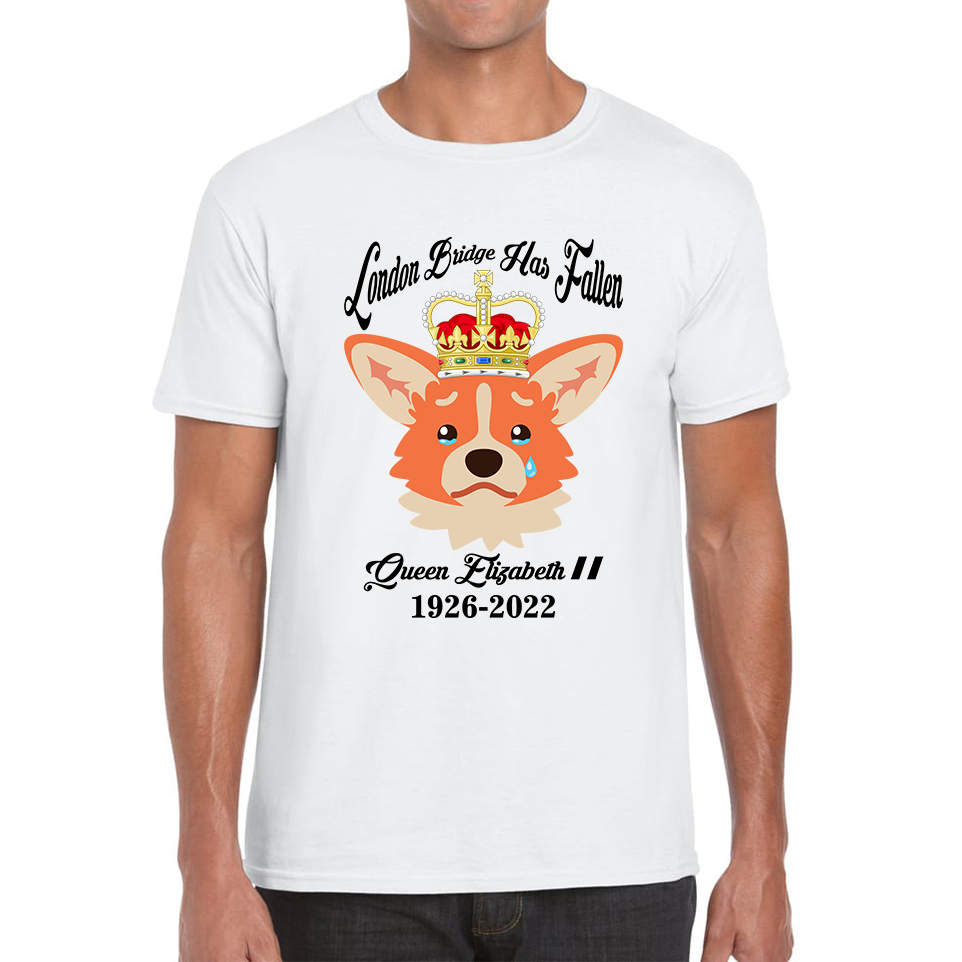 London Bridge Has Fallen Queen Elizabeth II Queen's Sad Corgi Dog Royal Highness Mens Tee Top