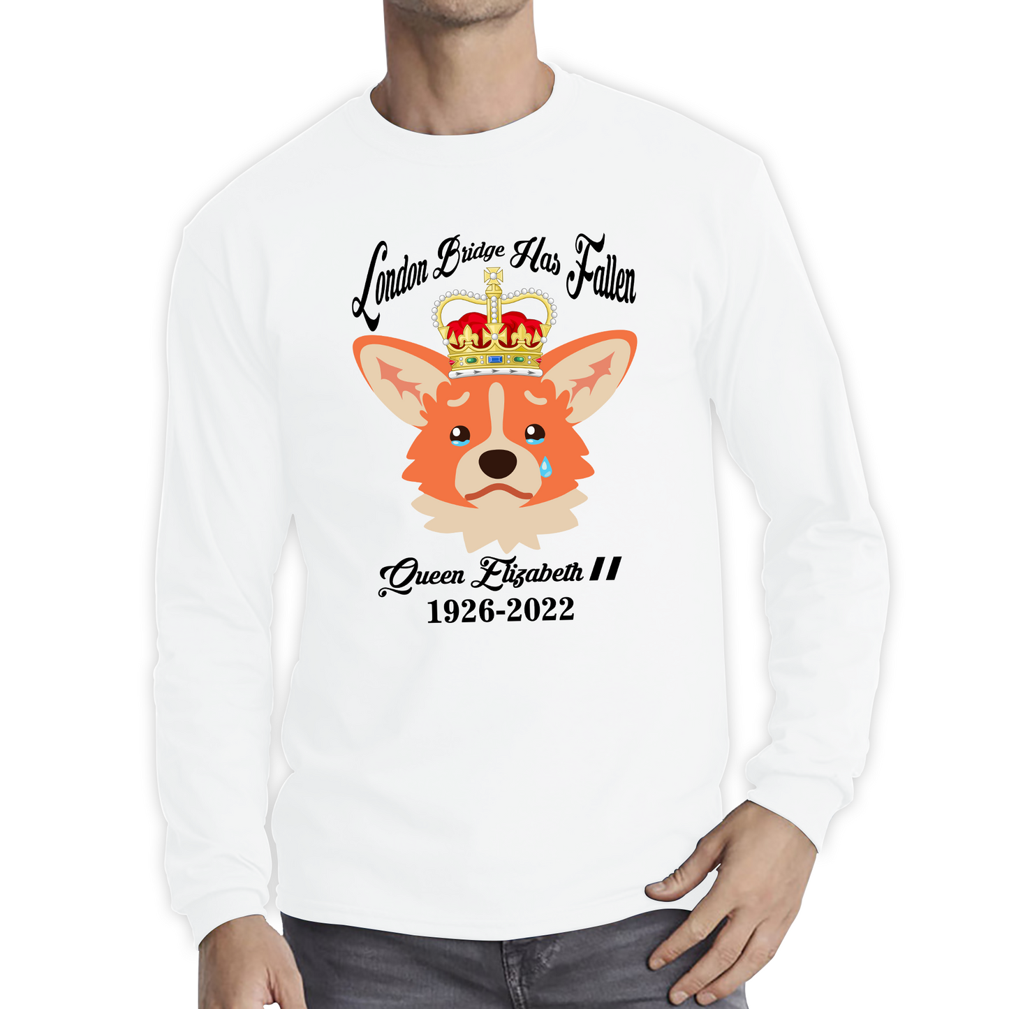 London Bridge Has Fallen Queen Elizabeth II Queen's Sad Corgi Dog Royal Highness Long Sleeve T Shirt