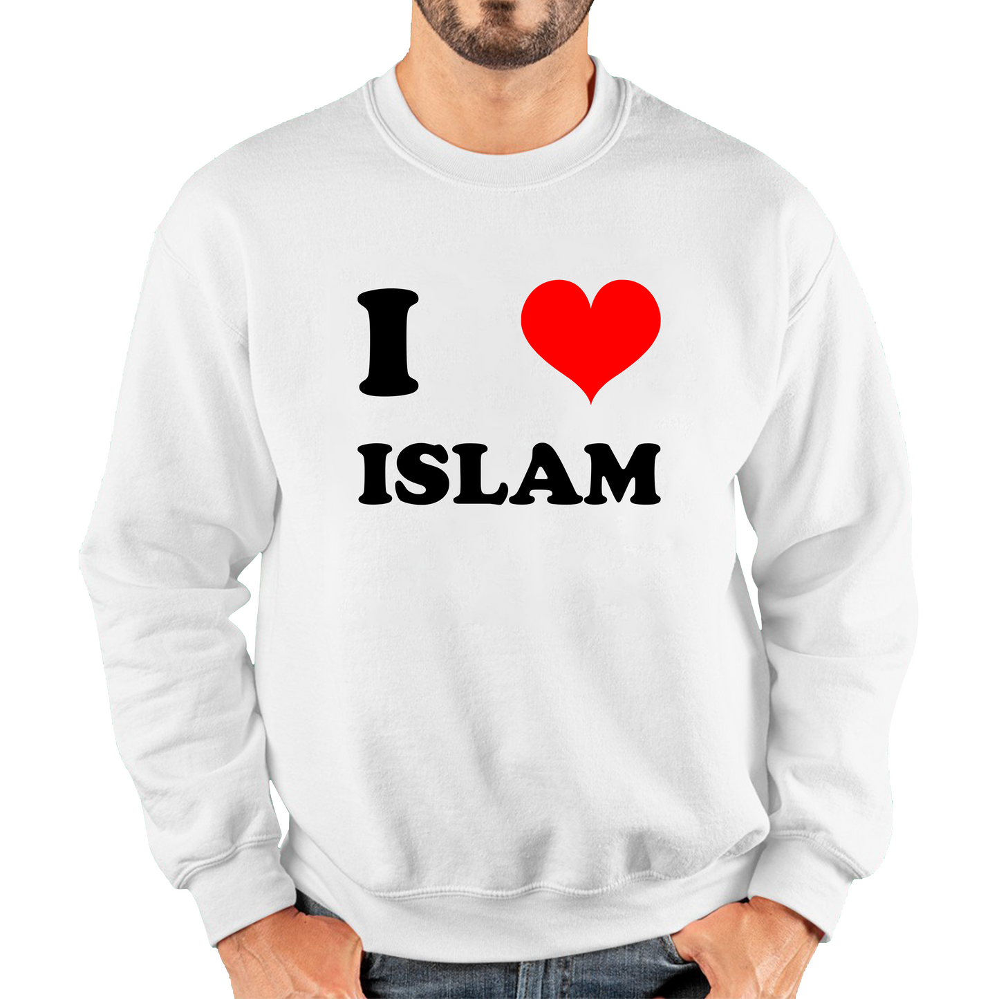 I Love Islam Spiritual Islamic Religious Muslim Religion Unisex Sweatshirt