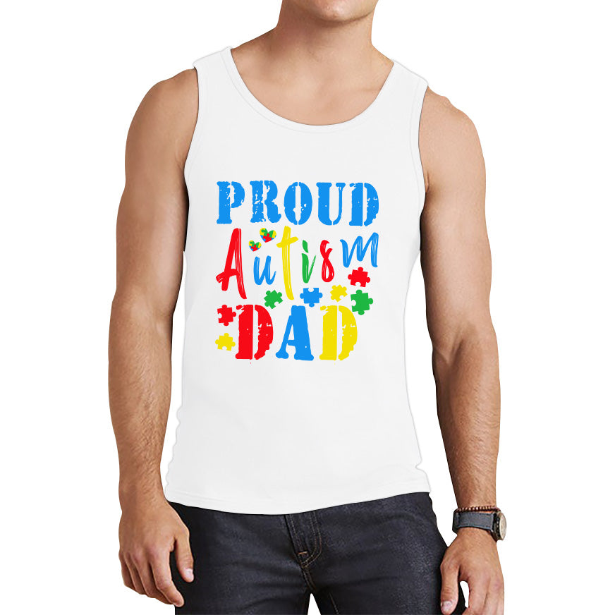 Proud Autism Dad Autism Awareness Month Autism Support Proud Dad Autism Acceptance Tank Top