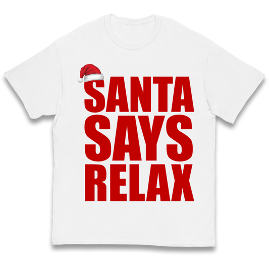 Santa Says Relax Kids T-Shirt