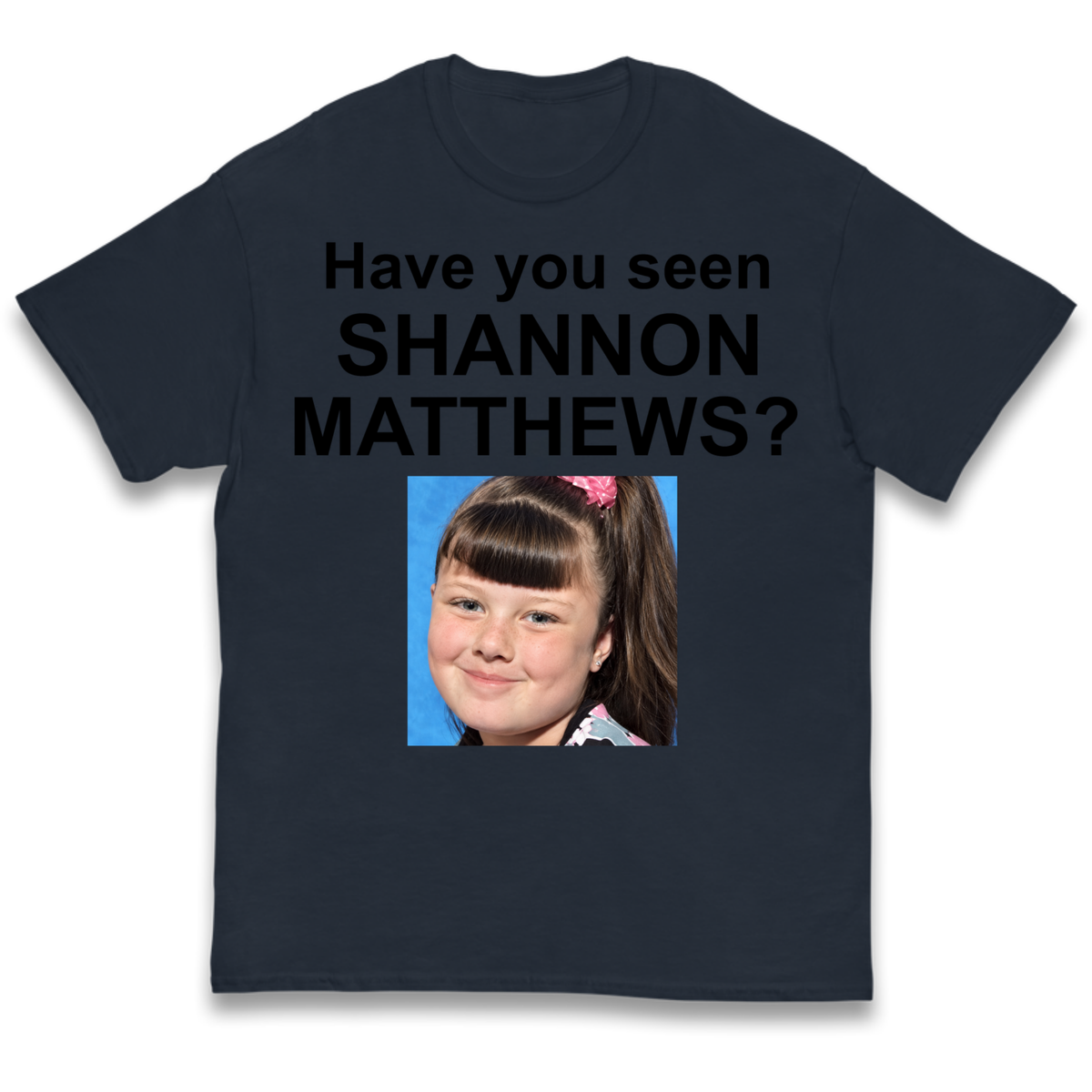 Have You Seen Shannon Matthews? Kids T-Shirt