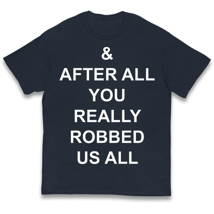 And After All You Really Robbed Us All Man City Cheats Kids T-Shirt