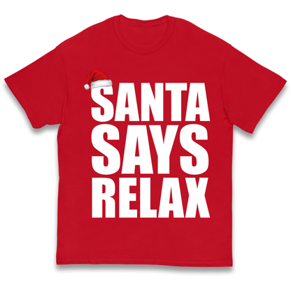 Santa Says Relax Kids T-Shirt