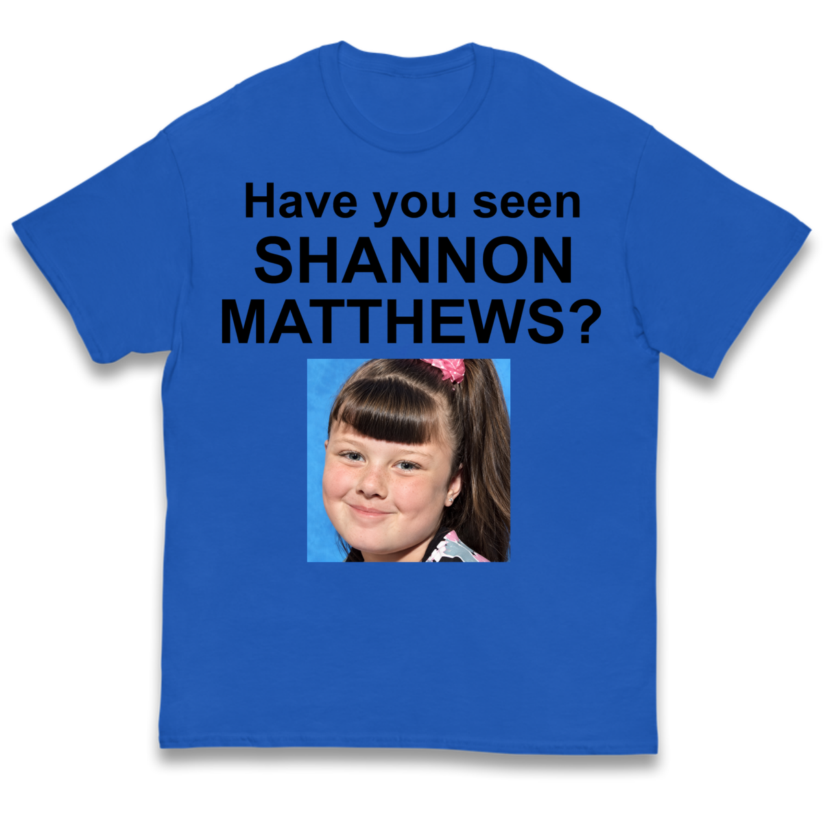 Have You Seen Shannon Matthews? Kids T-Shirt