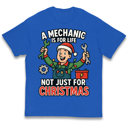 A Mechanic Is For Life Not Just For Christmas Kids T-Shirt