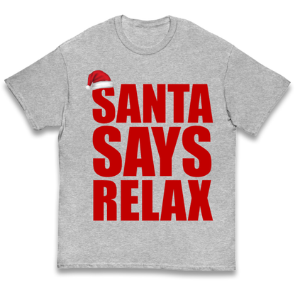 Santa Says Relax Kids T-Shirt
