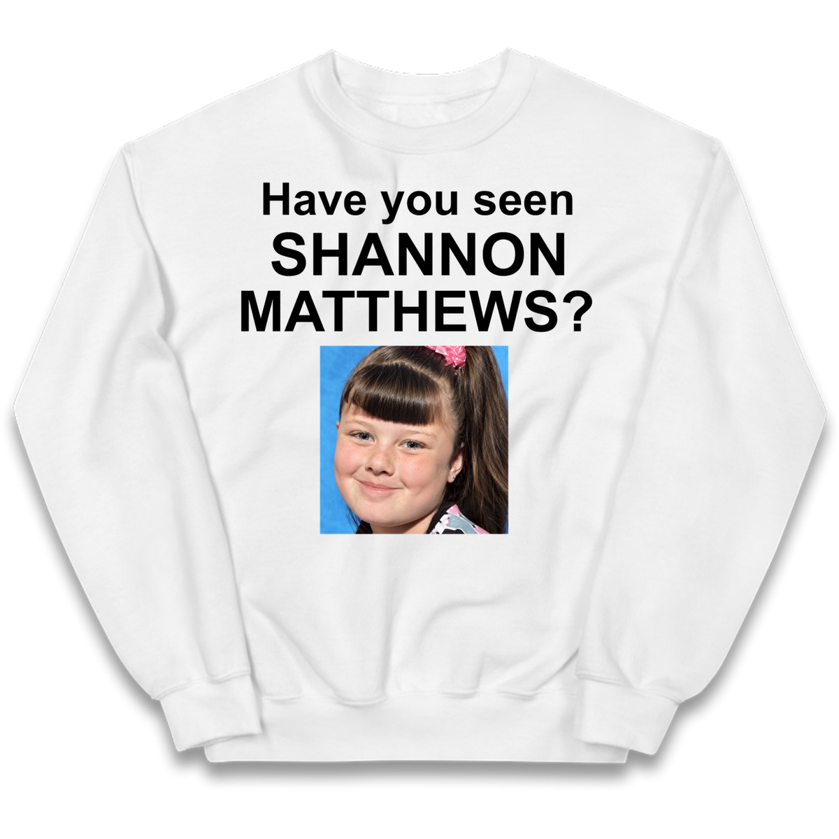 Have You Seen Shannon Matthews? Kids Jumper