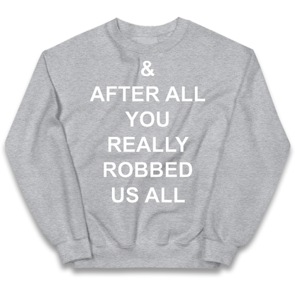 And After All You Really Robbed Us All Man City Cheats Kids Jumper