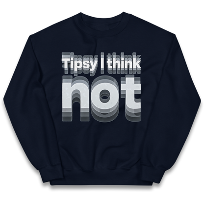 Tipsy I Think Not TikTok Viral Kids Jumper