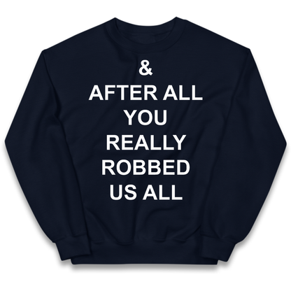 And After All You Really Robbed Us All Man City Cheats Kids Jumper
