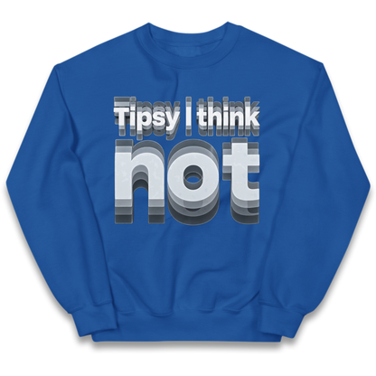Tipsy I Think Not TikTok Viral Kids Jumper