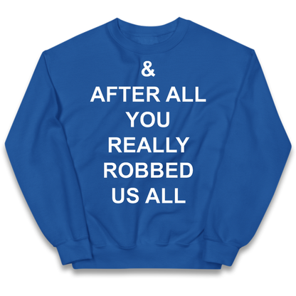 And After All You Really Robbed Us All Man City Cheats Kids Jumper