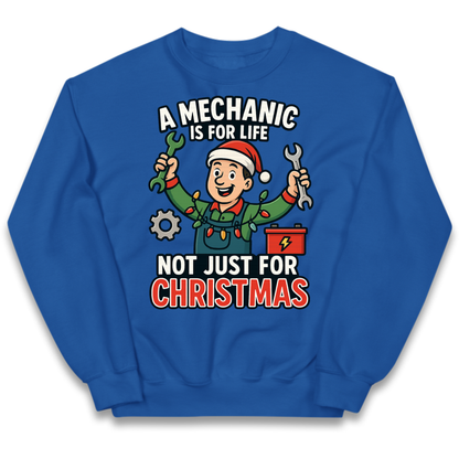 A Mechanic Is For Life Not Just For Christmas Kids Jumper