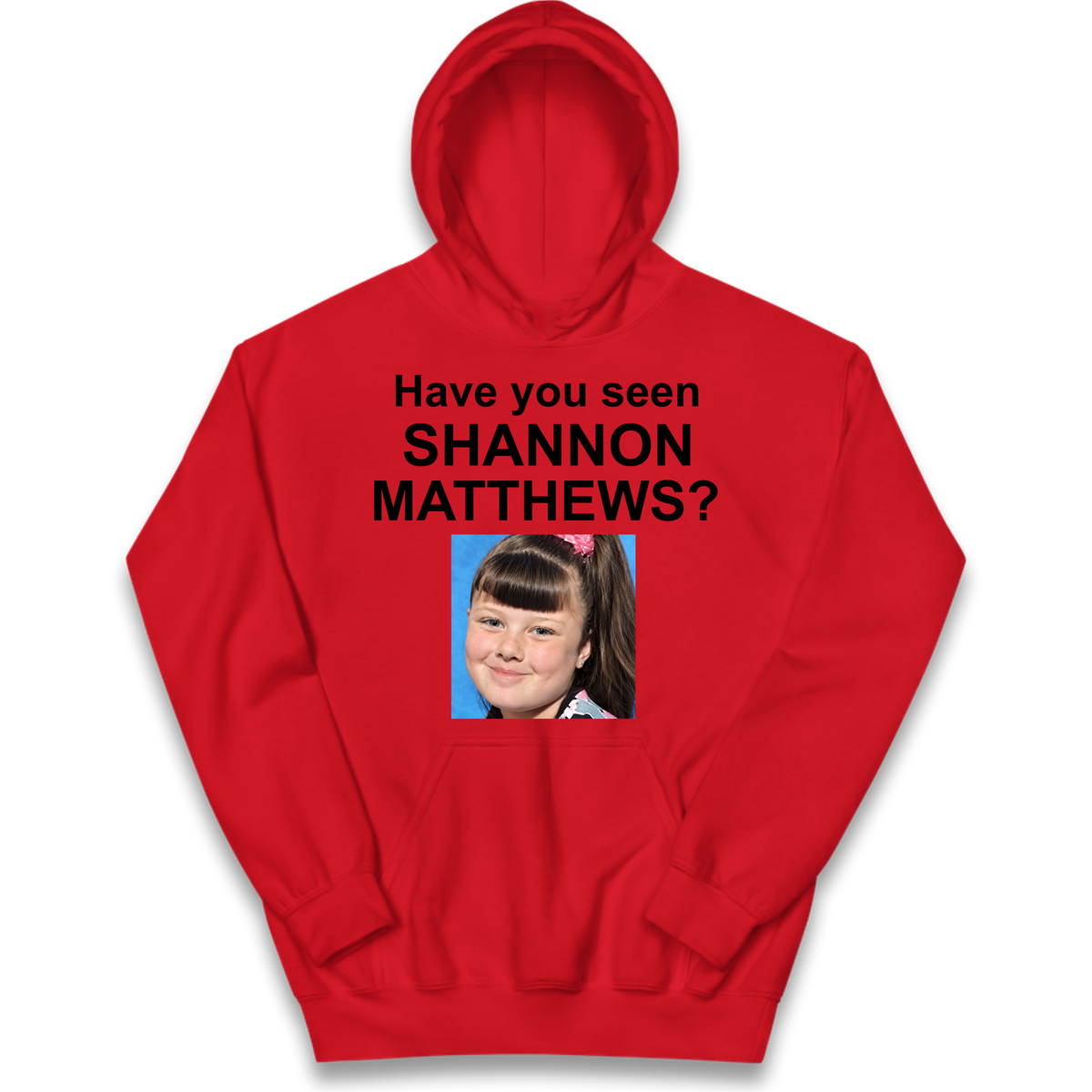 Have You Seen Shannon Matthews? Kids Hoodie