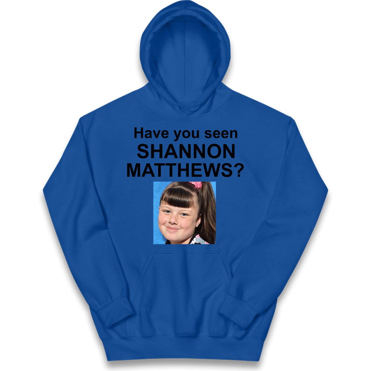Have You Seen Shannon Matthews? Kids Hoodie