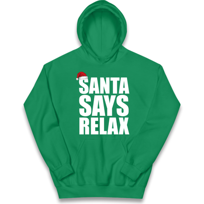 Santa Says Relax Kids Hoodie