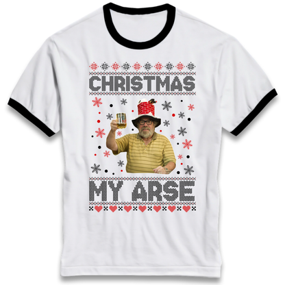 Christmas My Arse Ringer T-Shirt