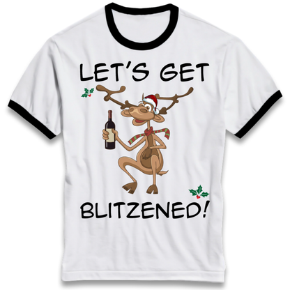 Lets Get Blitzened Ringer T-Shirt