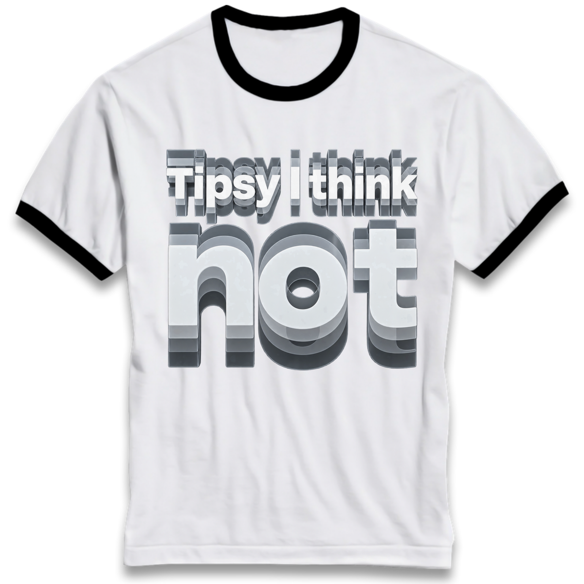 Tipsy I Think Not TikTok Viral Ringer T-Shirt