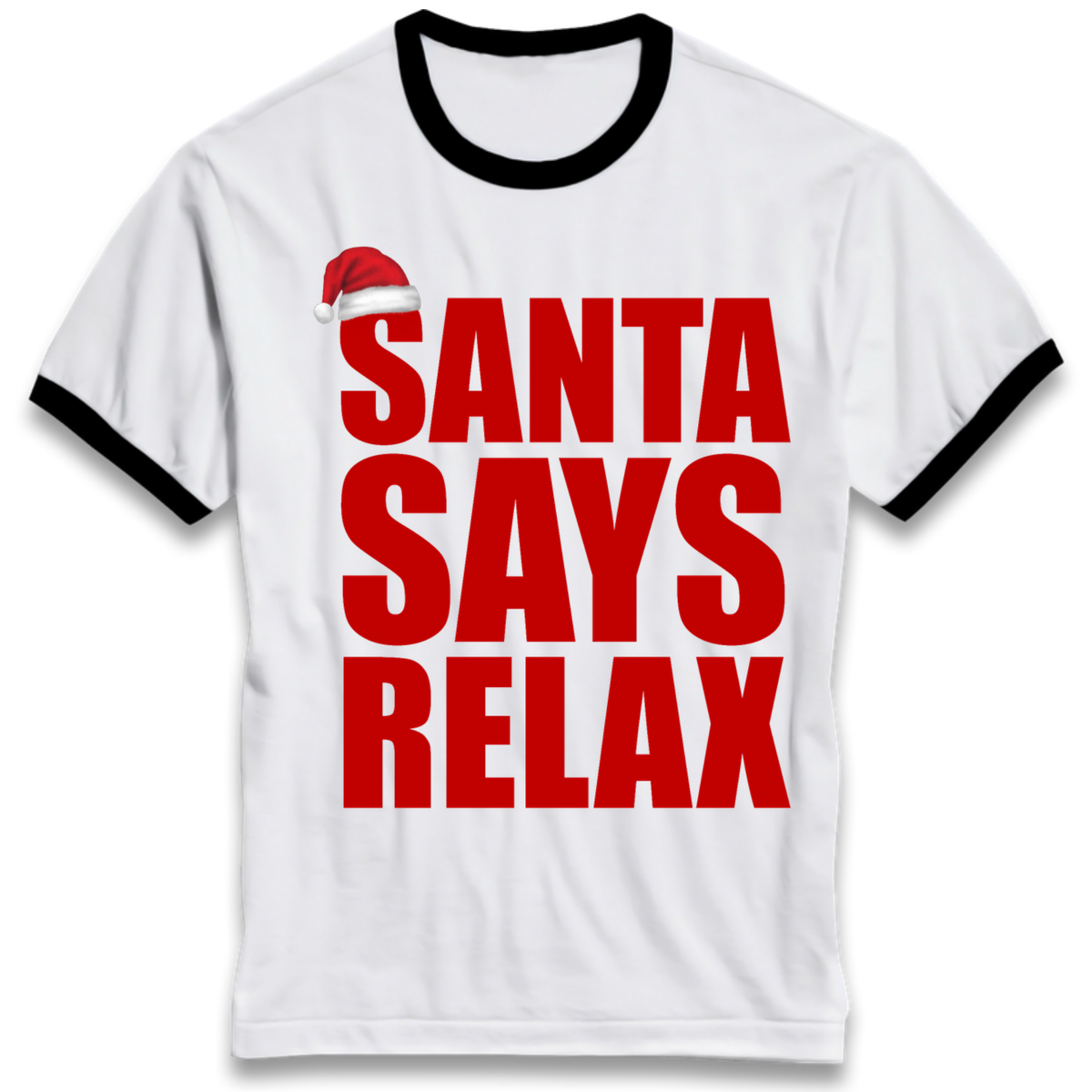 Santa Says Relax Ringer T-Shirt
